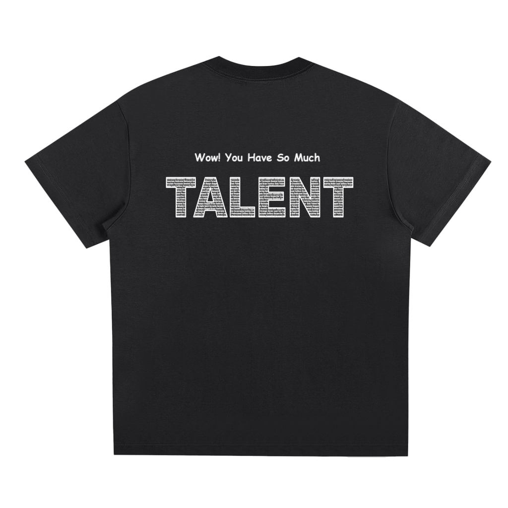 So much Talent T-Shirt